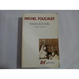 HISTOIRE DE LA FOLIE - MICHEL FOUCAULT